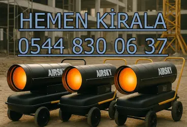  Ankara Şantiye İnşaat Kurutma Isıtma Elektrikli Mazotlu Isımak Isıtıcı Kiralama