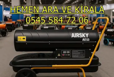 Ankara Yakınında Elektrikli Mazotlu Isımak Isıtıcı Kiralama