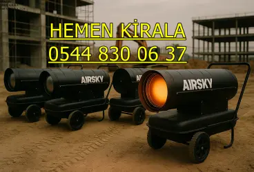 İstanbul Anadolu Avrupa Yakası Elektrikli Mazotlu Isımak Isıtıcı Kiralama