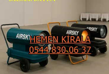 ŞANTİYE ISITMA KİRALAMA TEKİRDAĞ KAPAKLI ERGENE ISIMAK ISITICI KİRALAMA