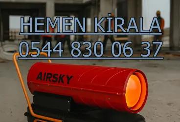 Şantiye Kurutma İstanbul Elektrikli Mazotlu Isımak Isıtıcı Kiralama