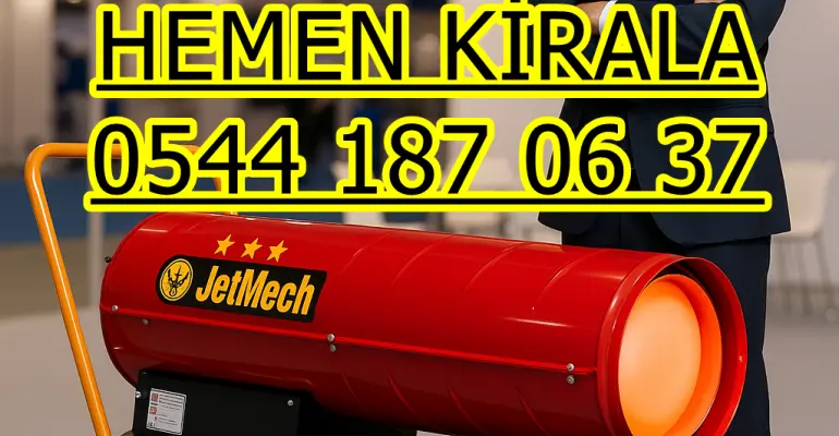 Ankara İnşaat Kurutma Firması Elektrikli Mazotlu Isımak Isıtıcı Kiralama