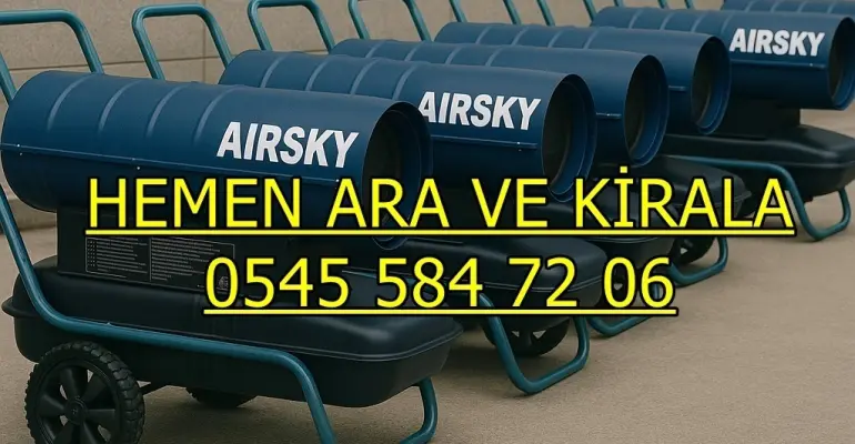 Elektrikli Isımak Kiralama Ankara Elektrikli Mazotlu Isımak Isıtıcı Kiralama