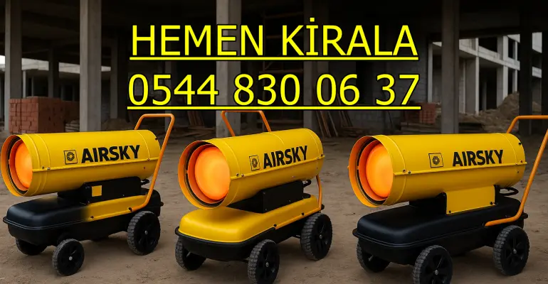 Elektrikli Isımak Kiralama Seçenekleri Elektrikli Mazotlu Isımak Isıtıcı Kiralama