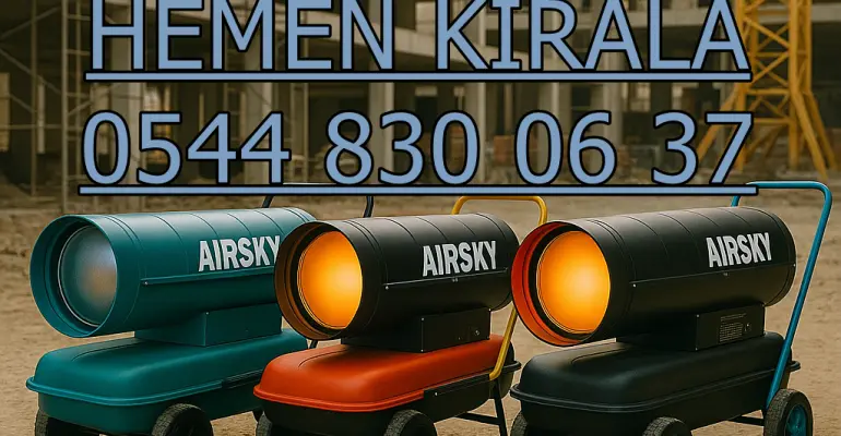 ENDÜSTRİYEL ISITMA KİRALAMA MANİSA YUNUSEMRE ŞEHZADELER ISIMAK ISITICI KİRALAMA