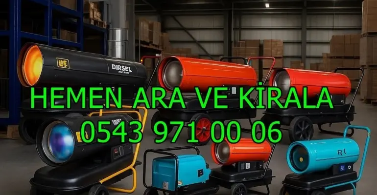 SANAYİ TİPİ ISITICI KİRALAMA KAYSERİ TALAS HACILAR ISIMAK ISITICI KİRALAMA